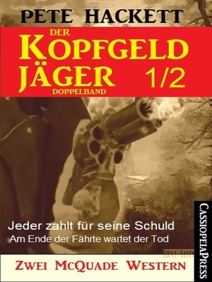 cover image of Der Kopfgeldjäger Folge 1/2  (Zwei McQuade Western)